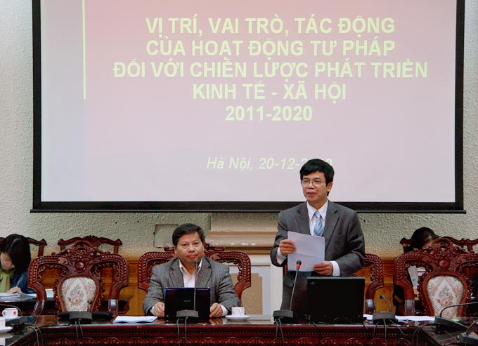 Hội thảo  “Vị trí, vai trò, tác động của hoạt động Tư pháp đối với Chiến lược phát triển kinh tế - xã hội 2011-2020”
