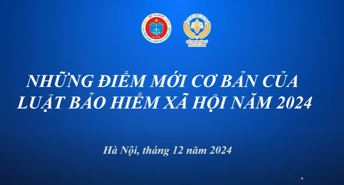 Những điểm mới cơ bản của luật Bảo hiểm xã hội năm 2024