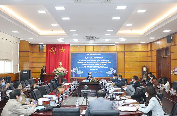 Hội thảo khoa học về những vấn đề đặt ra trong xây dựng mô hình chính quyền đô thị TP Hà Nội